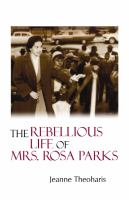 The_rebellious_life_of_Mrs__Rosa_Parks