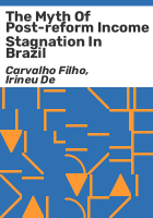 The_myth_of_post-reform_income_stagnation_in_Brazil