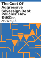 The_cost_of_aggressive_sovereign_debt_policies