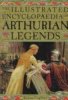 The_illustrated_encyclopaedia_of_Arthurian_legends