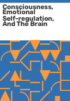 Consciousness__emotional_self-regulation__and_the_brain