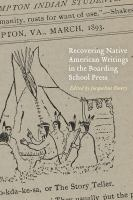 Recovering_Native_American_writings_in_the_boarding_school_press