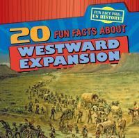 20_fun_facts_about_westward_expansion