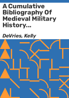 A_cumulative_bibliography_of_medieval_military_history_and_technology