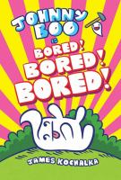 Johnny_Boo_is_bored__bored__bored_
