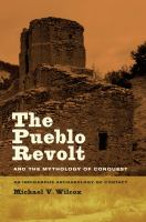 The_Pueblo_Revolt_and_the_mythology_of_conquest