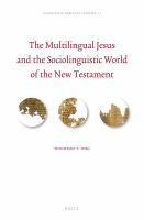 The_multilingual_Jesus_and_the_sociolinguistic_world_of_the_New_Testament