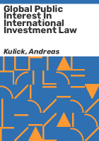 Global_public_interest_in_international_investment_law