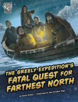 The_Greely_Expedition_s_fatal_quest_for_Farthest_North