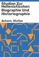 Studien_zur_hellenistischen_Biographie_und_Historiographie