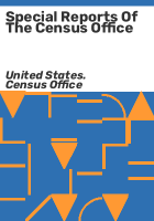 Special_reports_of_the_Census_Office