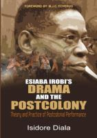 Esiaba_Irobi_s_drama_and_the_postcolony