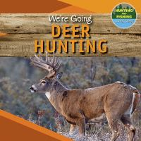 We_re_going_deer_hunting