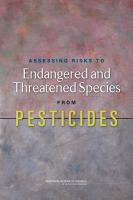 Assessing_risks_to_endangered_and_threatened_species_from_pesticides