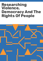 Researching_violence__democracy_and_the_rights_of_people