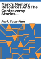 Mark_s_memory_resources_and_the_controversy_stories__Mark_2_1-3_6_