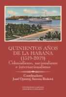 Quinientos_anos_de_la_Habana__1519-2019___Colonialismo__nacionalismo_e_internacionalismo