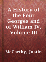 A_History_of_the_Four_Georges_and_of_William_IV__Volume_III