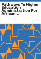 Pathways_to_higher_education_administration_for_African_American_women