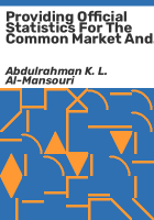 Providing_official_statistics_for_the_common_market_and_monetary_union__in_the_Gulf_Cooperation_Council__GCC__countries