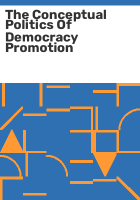 The_conceptual_politics_of_democracy_promotion