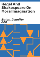 Hegel_and_Shakespeare_on_moral_imagination