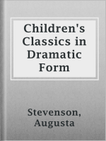 Children_s_Classics_in_Dramatic_Form