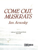 Come_out__muskrats
