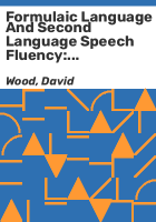 Formulaic_language_and_second_language_speech_fluency
