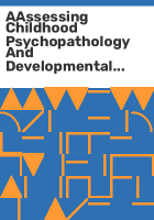 aAssessing_childhood_psychopathology_and_developmental_disabilities