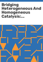 Bridging_heterogeneous_and_homogeneous_catalysis