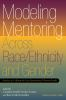 Modeling_mentoring_across_race_ethnicity_and_gender