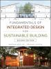 Fundamentals_of_integrated_design_for_sustainable_building