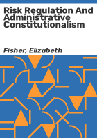 Risk_regulation_and_administrative_constitutionalism