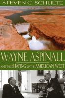 Wayne_Aspinall_and_the_shaping_of_the_American_West