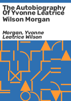 The_autobiography_of_Yvonne_Leatrice_Wilson_Morgan