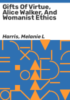 Gifts_of_virtue__Alice_Walker__and_womanist_ethics