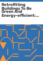 Retrofitting_buildings_to_be_green_and_energy-efficient
