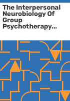 The_interpersonal_neurobiology_of_group_psychotherapy_and_group_process