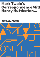 Mark_Twain_s_correspondence_with_Henry_Huttleston_Rogers__1893-1909