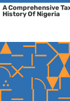A_comprehensive_tax_history_of_Nigeria