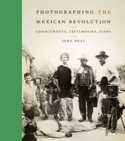 Photographing_the_Mexican_Revolution