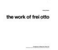 The_work_of_Frei_Otto