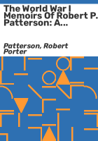 The_World_War_I_memoirs_of_Robert_P__Patterson