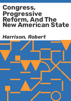 Congress__progressive_reform__and_the_new_American_state