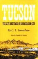 Tucson__the_life_and_times_of_an_American_city