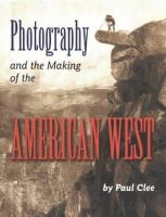 Photography_and_the_making_of_the_American_West
