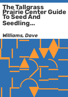 The_Tallgrass_Prairie_Center_guide_to_seed_and_seedling_identification_in_the_Upper_Midwest